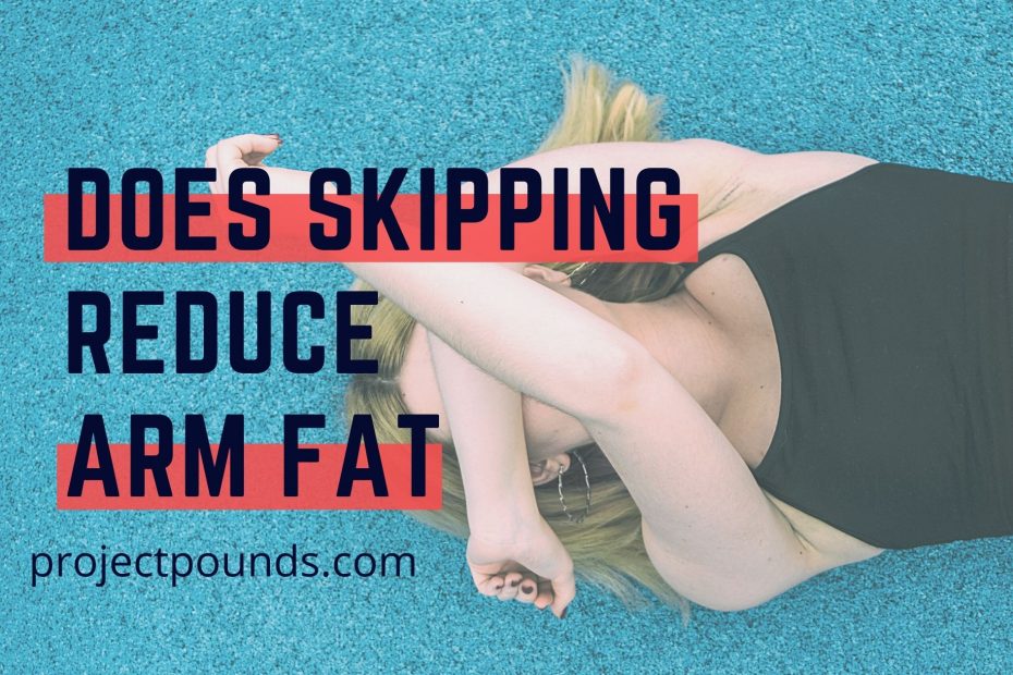 does skipping burn arm fat, does jump rope burn arm fat, reduce arm fat with skipping, lose arm fat with skipping, will skipping reduce arm fat