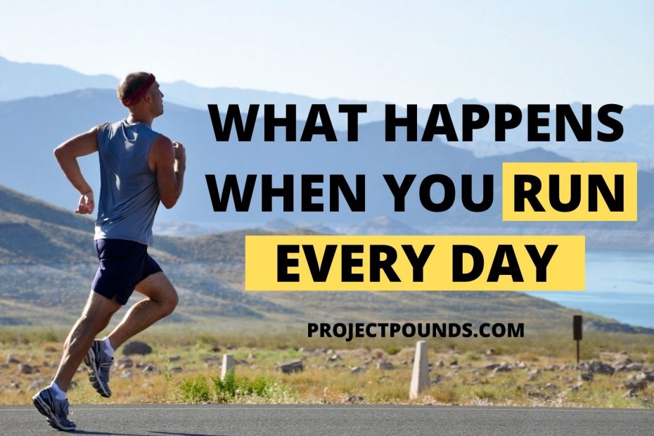 when you run daily, running daily, running everyday, benefits of running every day, why you should run every day, should I run everyday